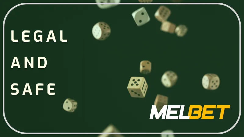 OVERVIEW OF MELBET CASINO'S LEGALITY AND SAFETY